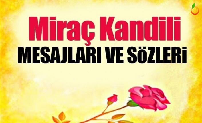 En güzel Miraç Kandili Mesajları- Uzun-Kısa  Miraç Kandili Mesajları