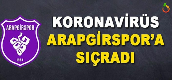 Koronavirüs Arapgirspor'a Sıçardaı