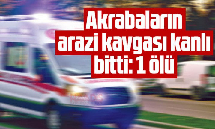 Malatya'da arazi anlaşmazlığı kanlı bitti: 1 ölü