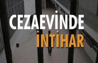 Cezaevinde İntihar...