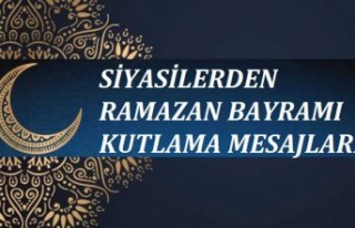 Siyasilerden Ramazan Bayramı Mesajı