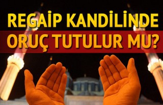 Regaip Kandili'nde Oruç Tutulur mu? Oruç Tutmanın...