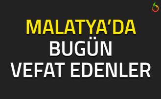 Malatya'da Bugün Vefat Edenler