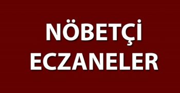 NÖBETÇİ ECZANELER