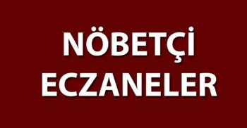 NÖBETÇİ ECZANELER